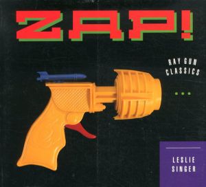 Zap! Ray Gun Classics/Leslie Singer