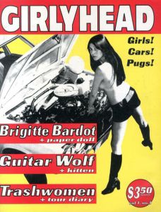 Girlyhead Magazine Vol/1 #1 Brigitte Bardot/Guitar Wolf/Trash Women/