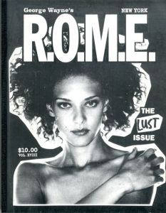 R.O.M.E. magazine Vol.XVIII The Lust Issue/George Wayne