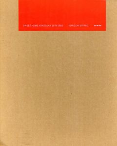 石内都写真集　Miyako Ishiuchi: Sweet Home Yokosuka, 1976-1980/西川美和文のサムネール