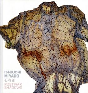 石内都写真集　Ishiuchi Miyako: Postwar Shadows/Amanda Maddox　Ito Hiromi/Miryam Sas寄稿のサムネール