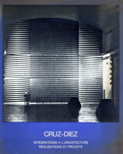 クルズ・ディエズ　Cruz Diez　Integeations A L'architecture Realisations Et Projets/