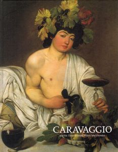 カラヴァッジョ展　日伊国交樹立150周年記念　Caravaggio: and his TIme: Friends,Rivals and Enemies/国立西洋美術館