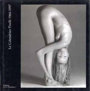 Le Calendrier Pirelli: 1964-1997/