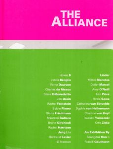 The Alliance/Lynda Benglis/Jim Drain/Hiraki Sawa他