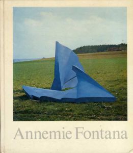 アネミ・フォンタナ　Annemie Fontana: Skulpturen Und Grafiken/Hans Neuburg