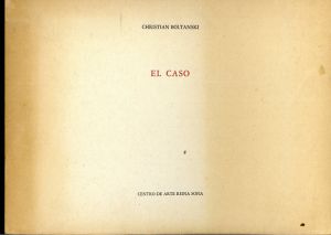 クリスチャン・ボルタンスキー　Christian Boltanski: El Caso/