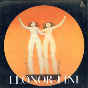 レオノール・フィニー　Leonor Fini/Constantin Jelenski