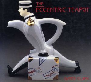 The Eccentric Teapot/Garth Clark