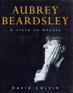 オーブリー・ビアズリー　Aubrey Beardsley/Stephen Calloway/David Colvin