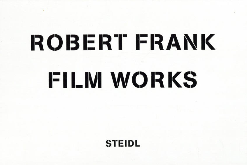 ロバート・フランク写真集　Film Works　5冊組／Laura Israel/Brigitta Burger-Utzer/Stefan Grissemann編　Robert Frank写真