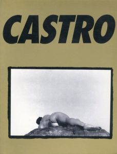 リック・カストロ写真集　Rick Castro: Castro/Rick Castro　ジョエル＝ピーター・ウィトキン序