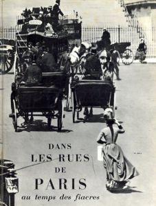 Dans Les Rues De Paris Au Temps Des FiacresDans Les Rues De Paris Au Temps Des Fiacres/