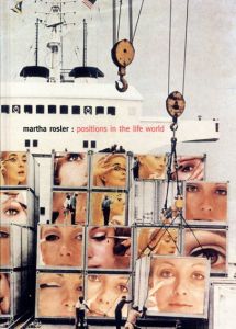 マーサ・ロスラー　Martha Rosler:Positions in the Life World/Catherine de Zegher編