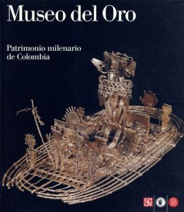 Museo del Oro/Clara Isabel Botero/ Roberto Lleras Perez/ Santiago Londono Velez/ Efrain Sanchez Cabra/ Juan Mayr写真