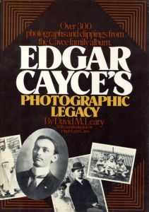 Edgar Cayce's Photographic Legacy/