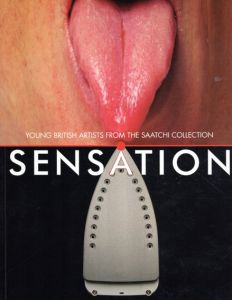 Sensation: Young British Artists from the Saatchi Collection/Norman Rosenthal/Brooks Adams/Royal Academy of Arts