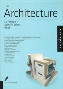 The Architecture: Reference & Specification Book/Dan Wheeler　Julia McMorrough
