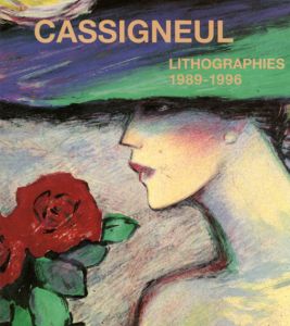 カシニョール　Cassigneul Lithographies 1989-1996/Mazo Lebouc S.A.