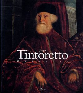 ティントレット　Jacopo Tintoretto Ritratti (Italian Edition)/