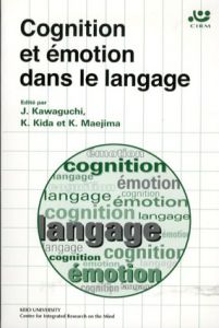 Cognition et emotion dans le langage/川口順二/前島和也/喜田 浩平