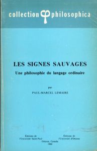 Les signes sauvages Une philosophie du langage ordinaire Collection Philosophica vol.17/