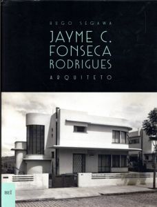 Jayme C. Fonseca Rodrigues: Arquiteto/Hugo Segawa 