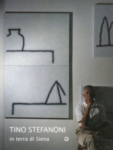 ティノ・ステファノニ　Tino Stefanoni in terra di Siena/