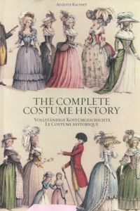 The Complete Costume History/Auguste Racinet/Francoise Tetart-Vittu編