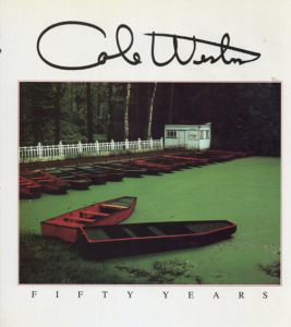 コール・ウェストン写真集　Fifty Years/Cole Weston