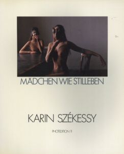 カリン・シェケシー写真集　Madchen Wie Stilleben/Karin Szekessyのサムネール