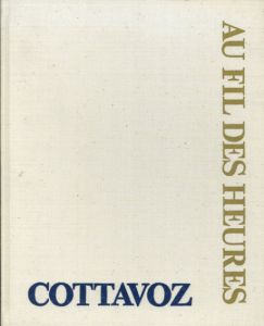アンドレ・コタボ　Cottavoz: Au fil des heures/