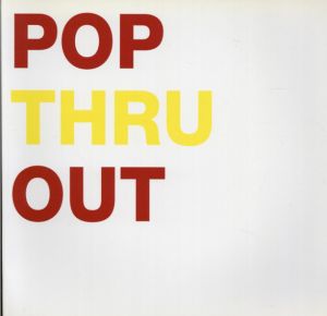 Pop Thru Out/Basquiat/Oldenburg/Mike Kelley/Ci Kim他