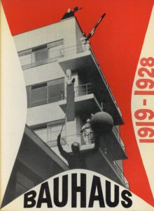 バウハウス　Bauhaus: 1919-28/Herbert Bayer/Walter Gropius/Ise Gropius編