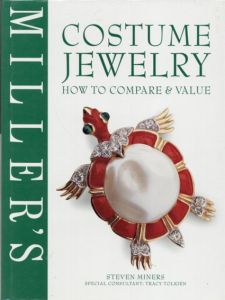Miller's Costume Jewelry: How to Compare & Value (Miller's How to Compare & Value)/Steven Miners/Tracy Tolkien