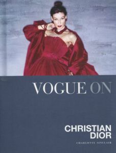 Vogue on クリスチャン・ディオール/シャルロット・シンクレア　和田侑子訳
