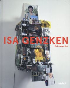 イザ・ゲンツケン　Isa Genzken: Retrospective/Sabine Breitwieser/Laura Hoptman/Michael Darling/Jeffrey Grove/Lisa Lee