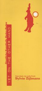 Yet on the other hand: Point blank der Weiβe Punkt Sylvie Zijlmans/