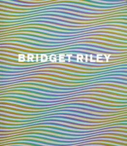 ブリジット・ライリー　Bridget Riley/Paul Moorhouse編のサムネール