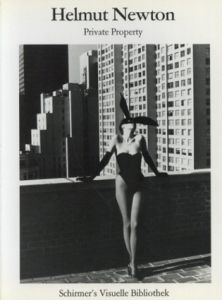ヘルムート・ニュートン　Helmut Newton Private Property/