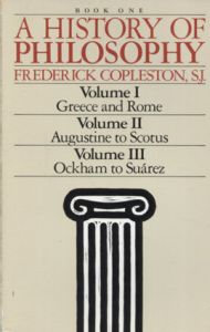 A History of Philosophy Volume 1,2,3 (Greece and Rome/Augustine to Scotus/Ockham to Suarez)/Frederick Copleston