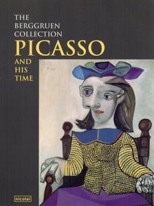 The Berggruen Collection: Picasso and His Time/Hans Jurge Papies