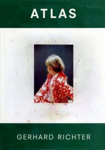 ゲルハルト・リヒター　Gerhard Richter: Atlas/Gerhard Richter