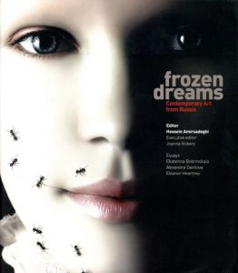 Frozen Dreams: Contemporary Art from Russia/Hossein Amirsadeghi