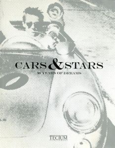 Cars & Stars: 50 Years of Dreams/Paolo Matteo Cozzi　Mariarosaria Tagliaferri編　Carlo Ducci序