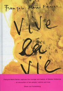 Vive La Vie/Francois-Marie Banier写真