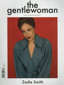 The Gentlewoman Magazine No.14 Autumn and Winter 2016 Zadie Amith/