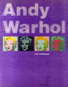 アンディ・ウォーホル　Andy Warhol: Les Estampes/