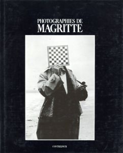 ルネ・マグリット　Photographies de Magritte/Marcel Paquet/Rene Magritte