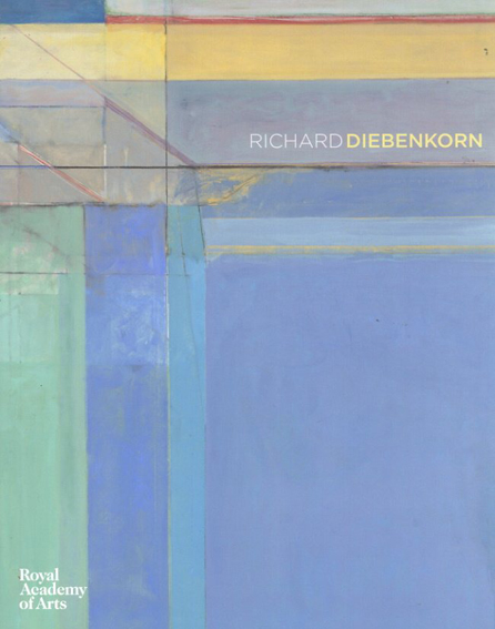 リチャード・ディーベンコーン　Richard Diebenkorn／Sarah C. Bancroft/Edith Devaney/Steven Nash